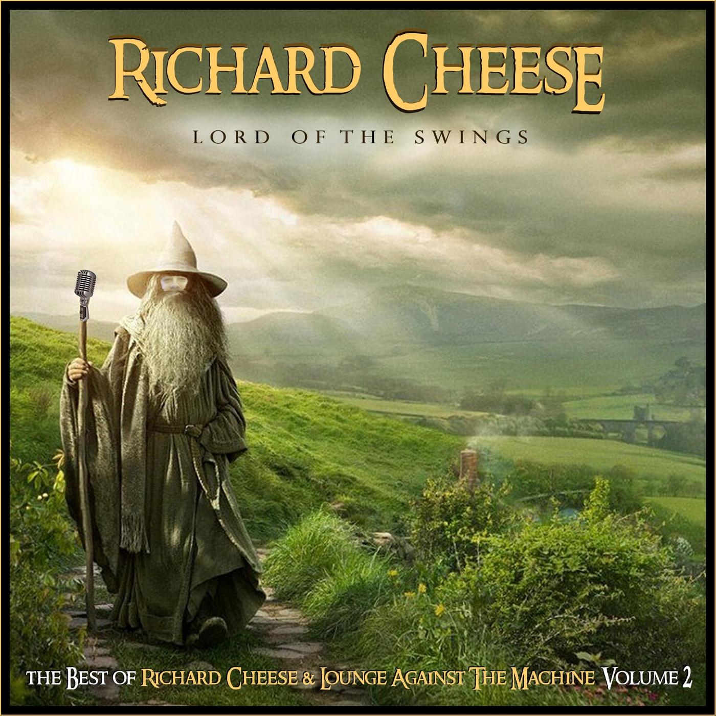 Lord Of The Swings: The Best Of Richard Cheese, Vol. 2
