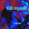 kill myself专辑