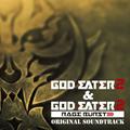 GOD EATER 2&GOD EATER 2 RAGE BURST ORIGINAL SOUNDTRACK