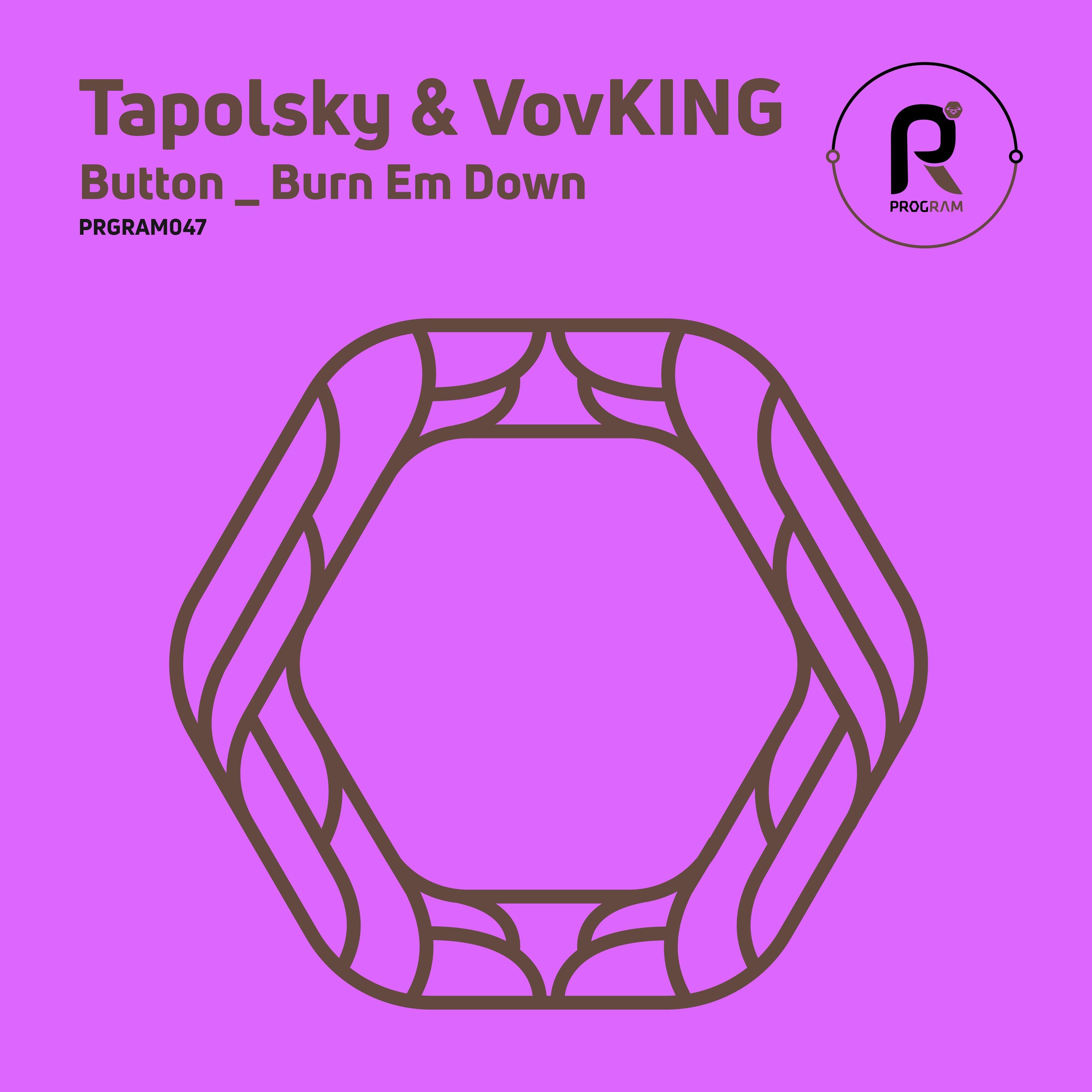 Button / Burn Em Down