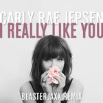 I Really Like You (Blasterjaxx Remix)专辑