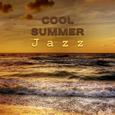 Cool Summer Jazz – Instrumental Jazz, Summer 2017, Relax