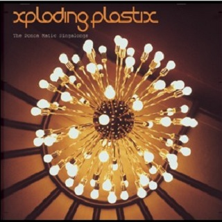 Xploding Plastix- The Donca Matic Singalongs专辑