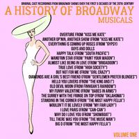 A Musical History of Broadway Musicals, Volume 1