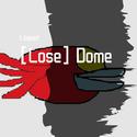 [Lose] Dome