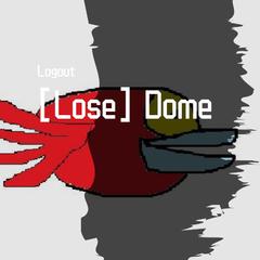 [Lose] Dome