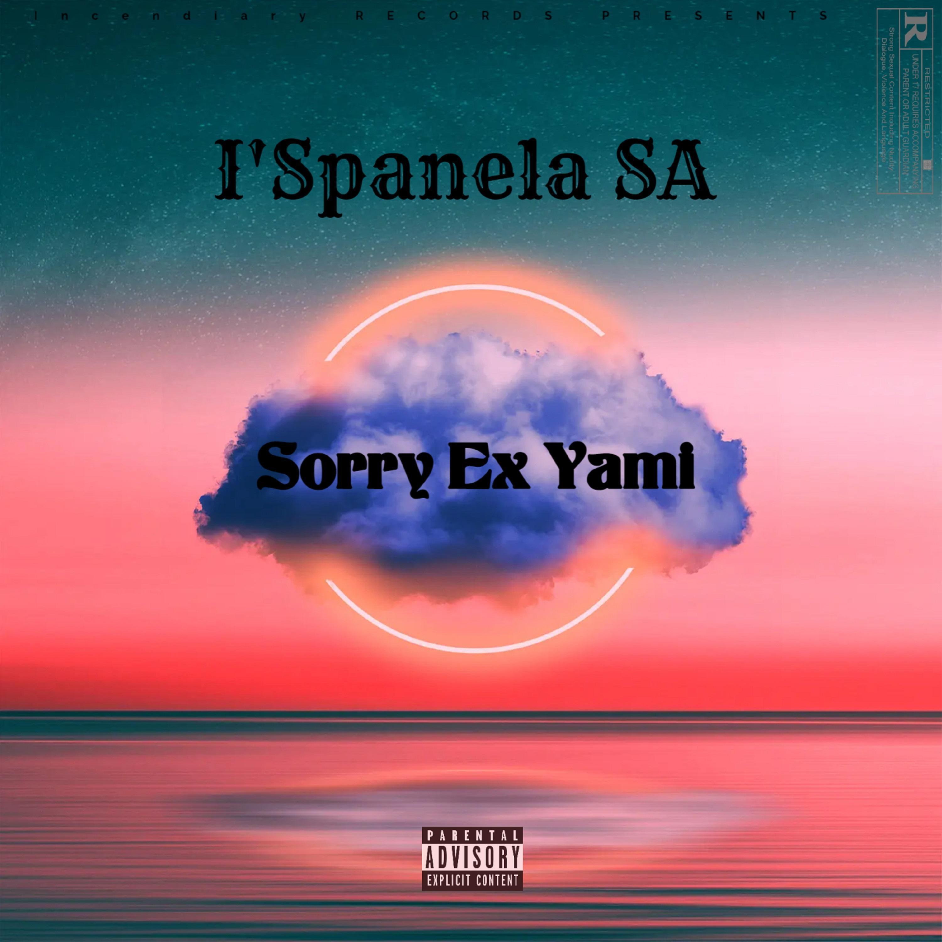 I'spanela SA - Sorry Ex Yami