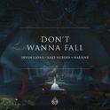 Don't Wanna Fall专辑