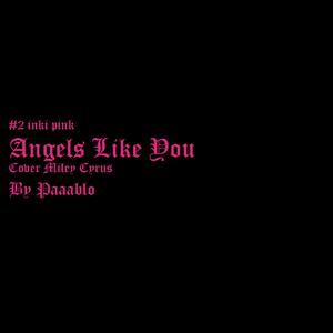 Angels Like You （升2半音）