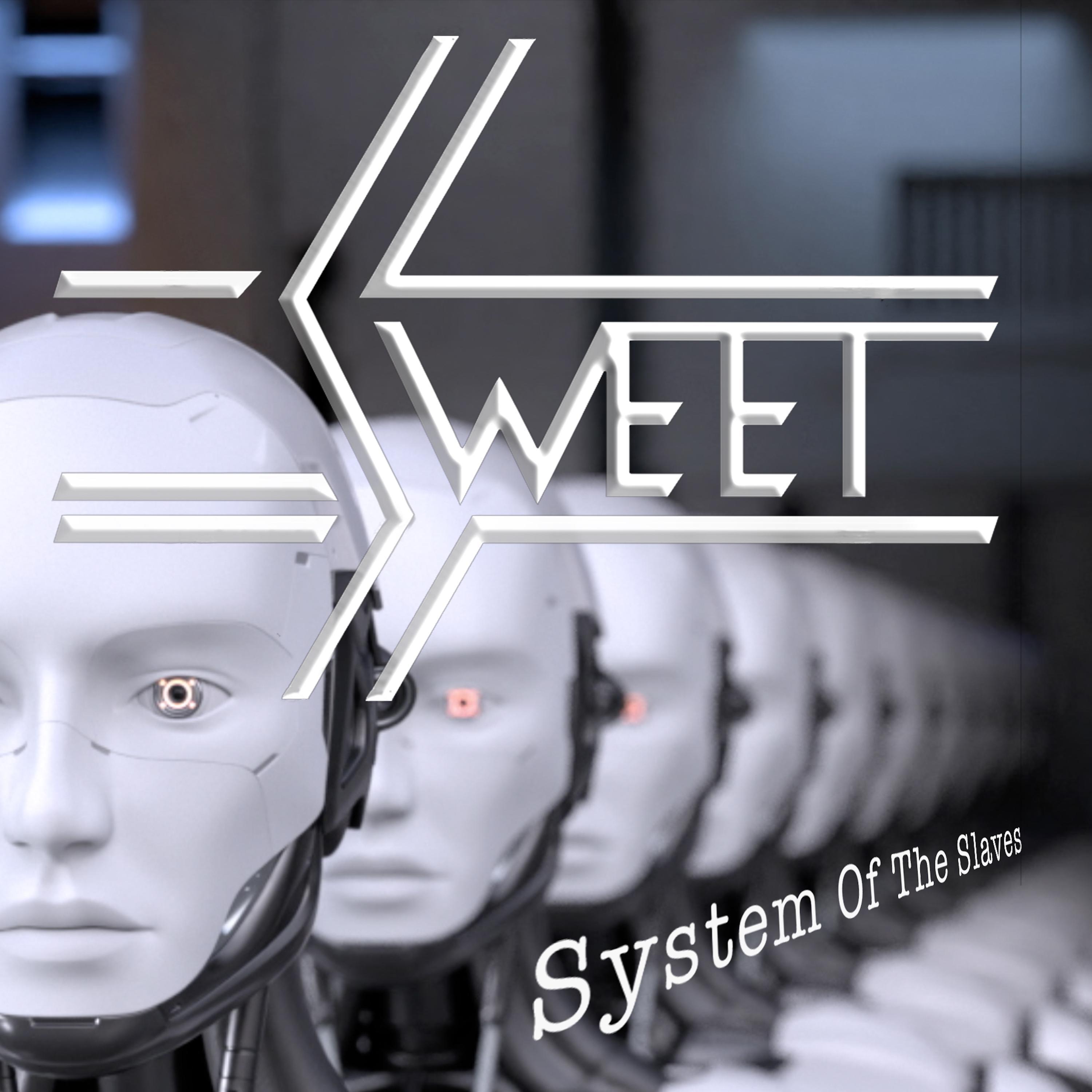 Sweet - System of the Slaves