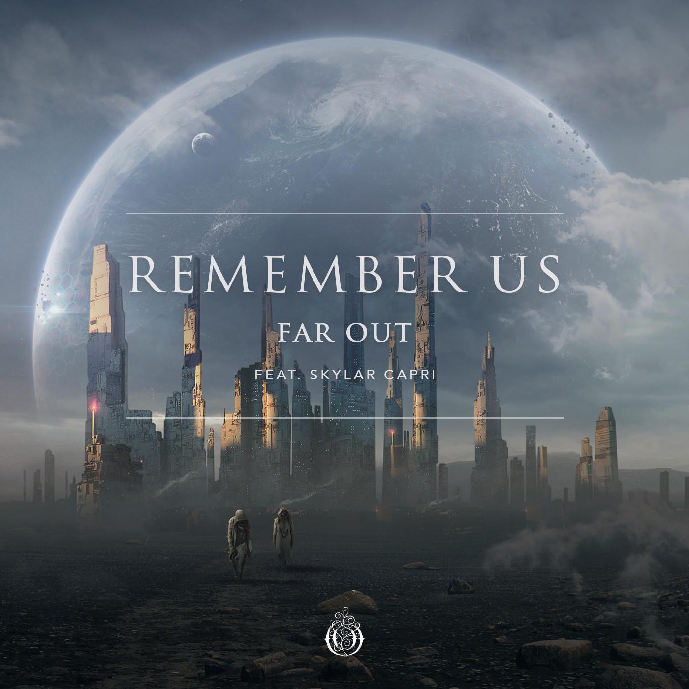 Remember Us (feat. Skylar Capri)