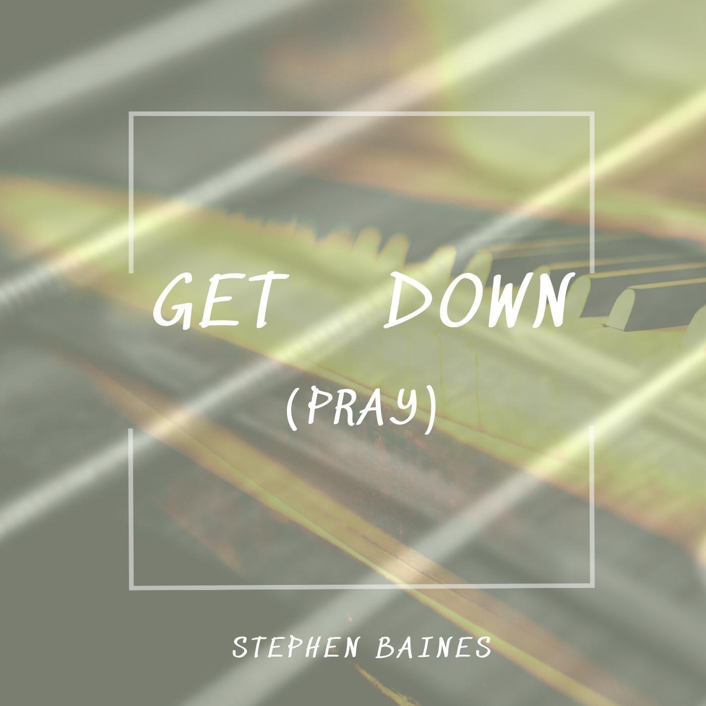 Get Down (Pray) [feat. Mike Taylor, Ash Parkes & Craig Lee]