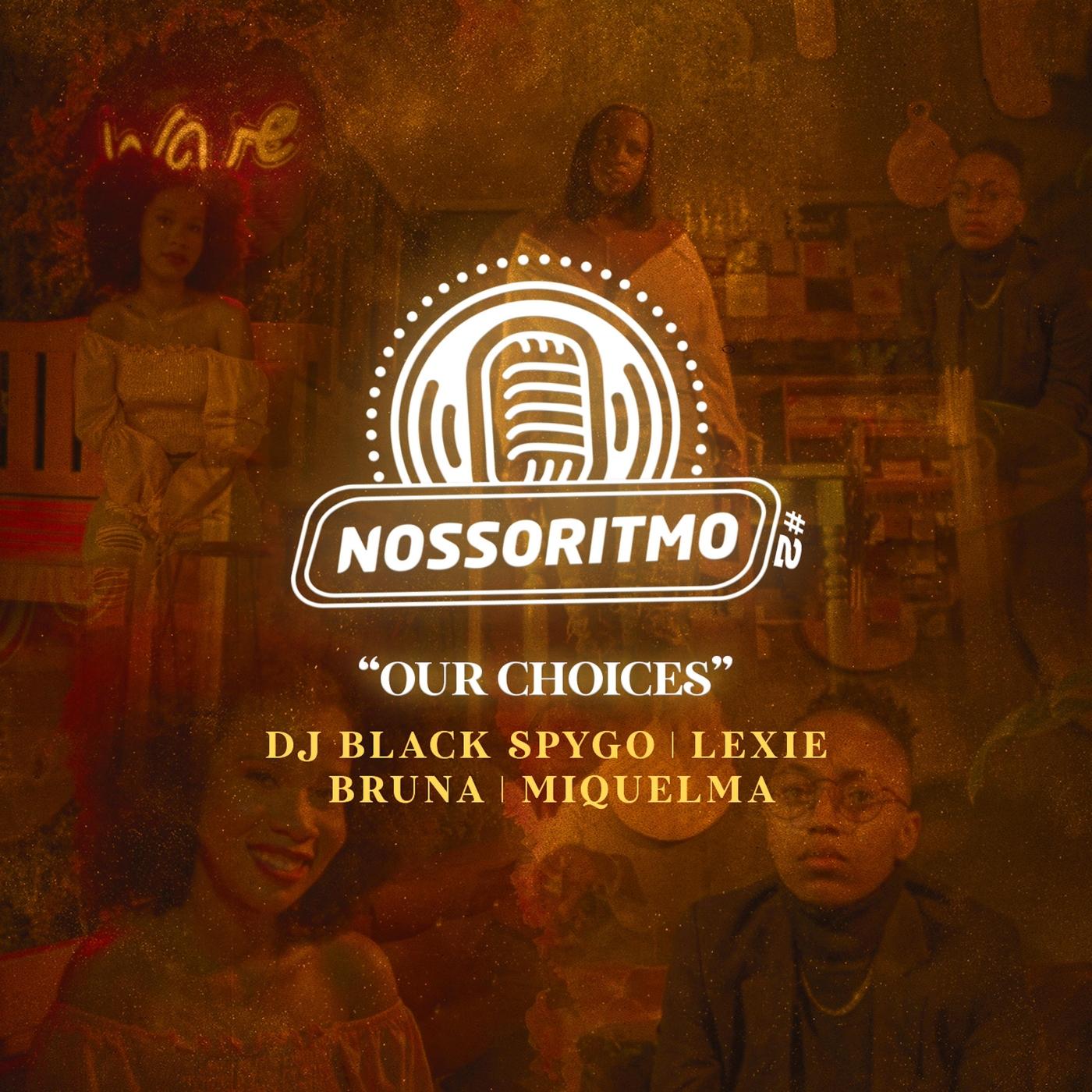 Nosso Ritmo #2: Our Choices (feat. Lexie, Bruna & Miquelma)