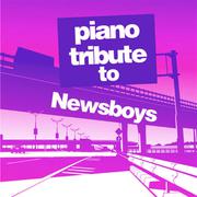 Newsboys Piano Tribute