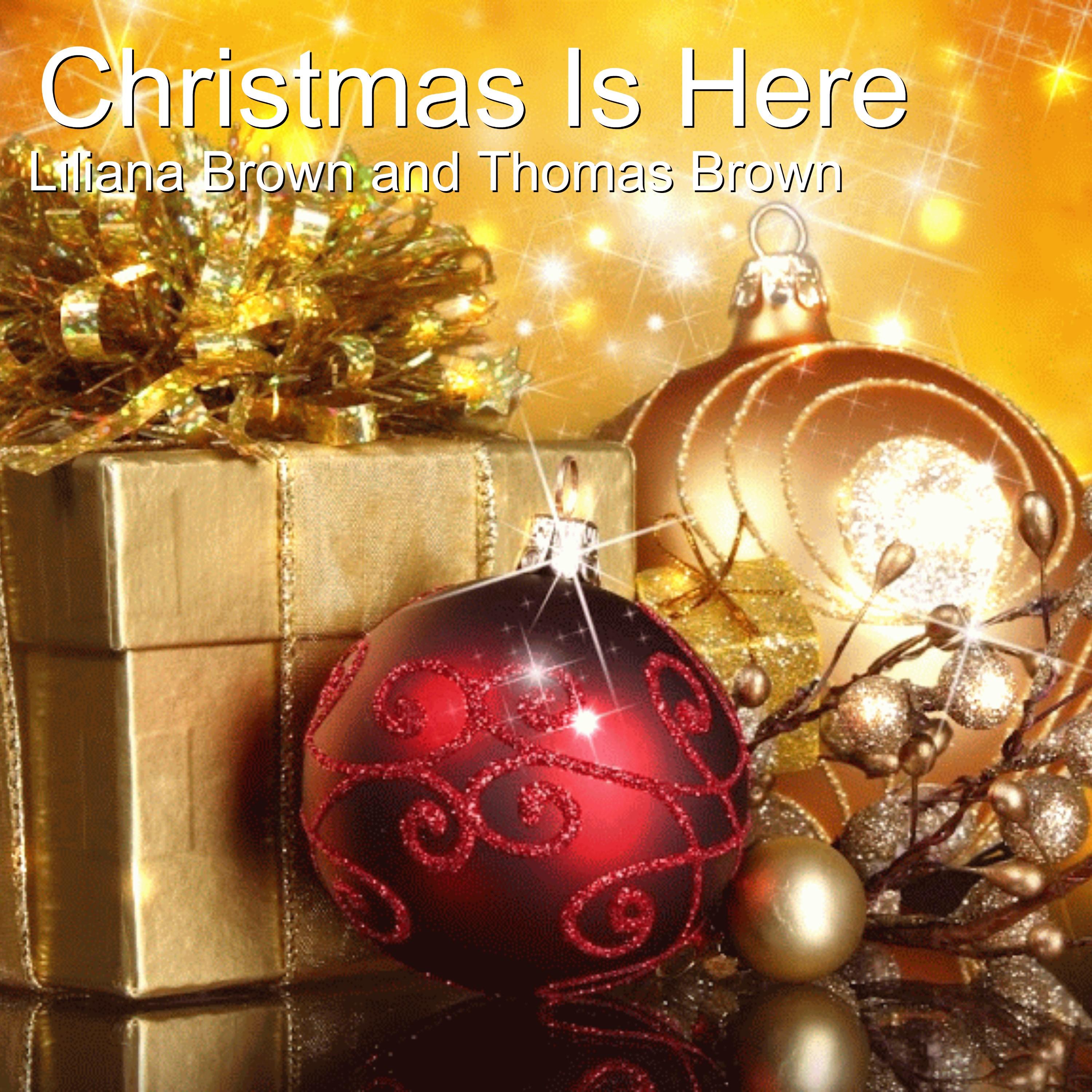 Christmas Is Here