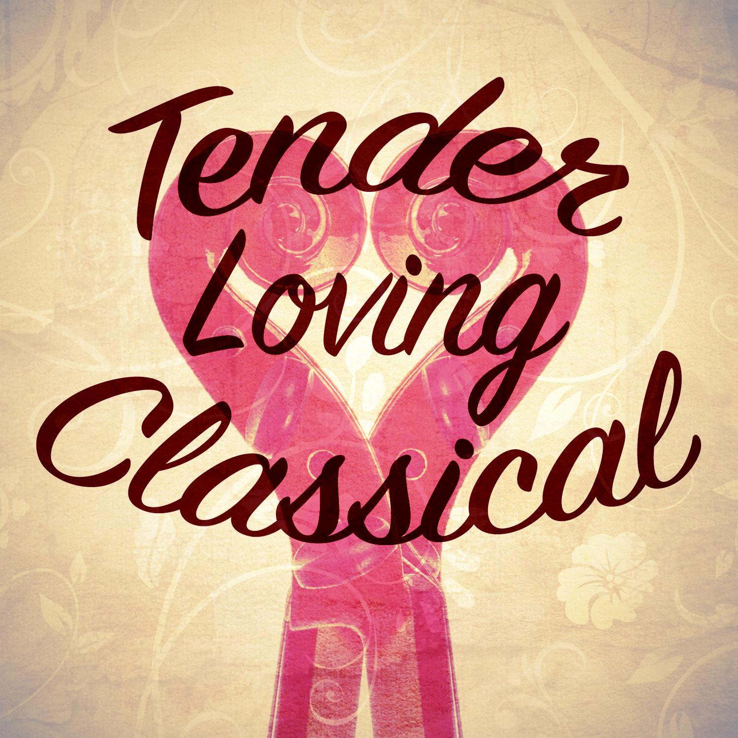 Tender Loving Classical