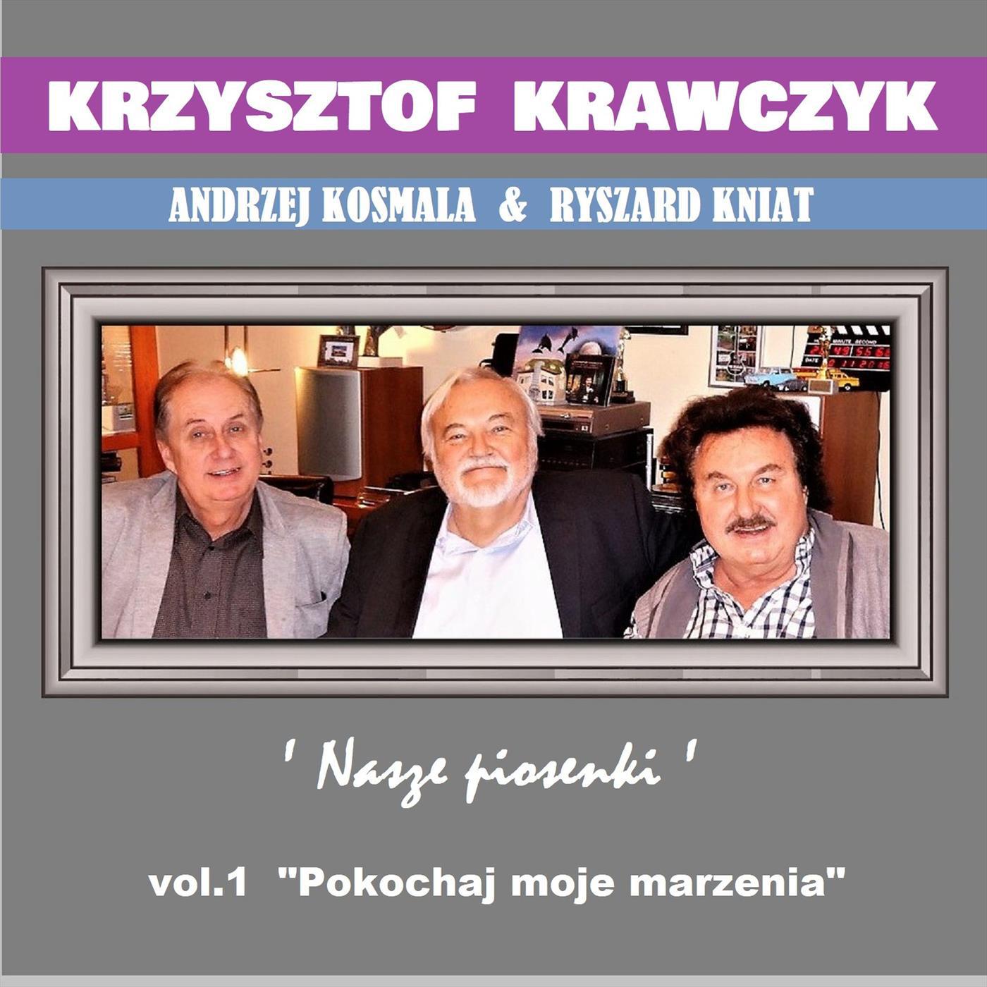 Andrzej Kosmala & Ryszard Kniat 'Nasze Piosenki' vol.1 "Pokochaj moje marzenia"专辑