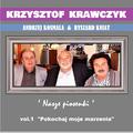 Andrzej Kosmala & Ryszard Kniat 'Nasze Piosenki' vol.1 "Pokochaj moje marzenia"