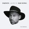 Parson James - Sad Song (Ossian Remix)