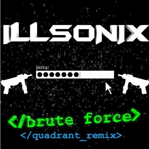 Brute Force (Quadrant Remix)专辑