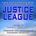 Justice League - Theme from the Warner Bros. Animated Series