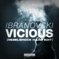 Vicious (Rebelshock Hard Edit)
