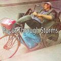 Focus Through Storms