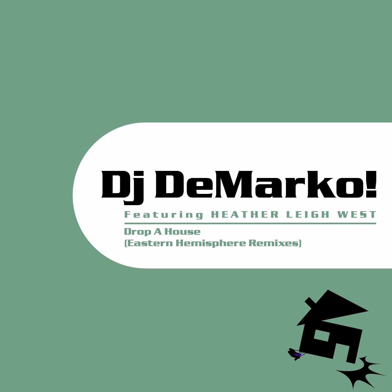 Drop A House(Eastern Hemisphere Remixes)