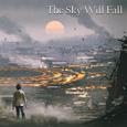 The Sky Will Fall