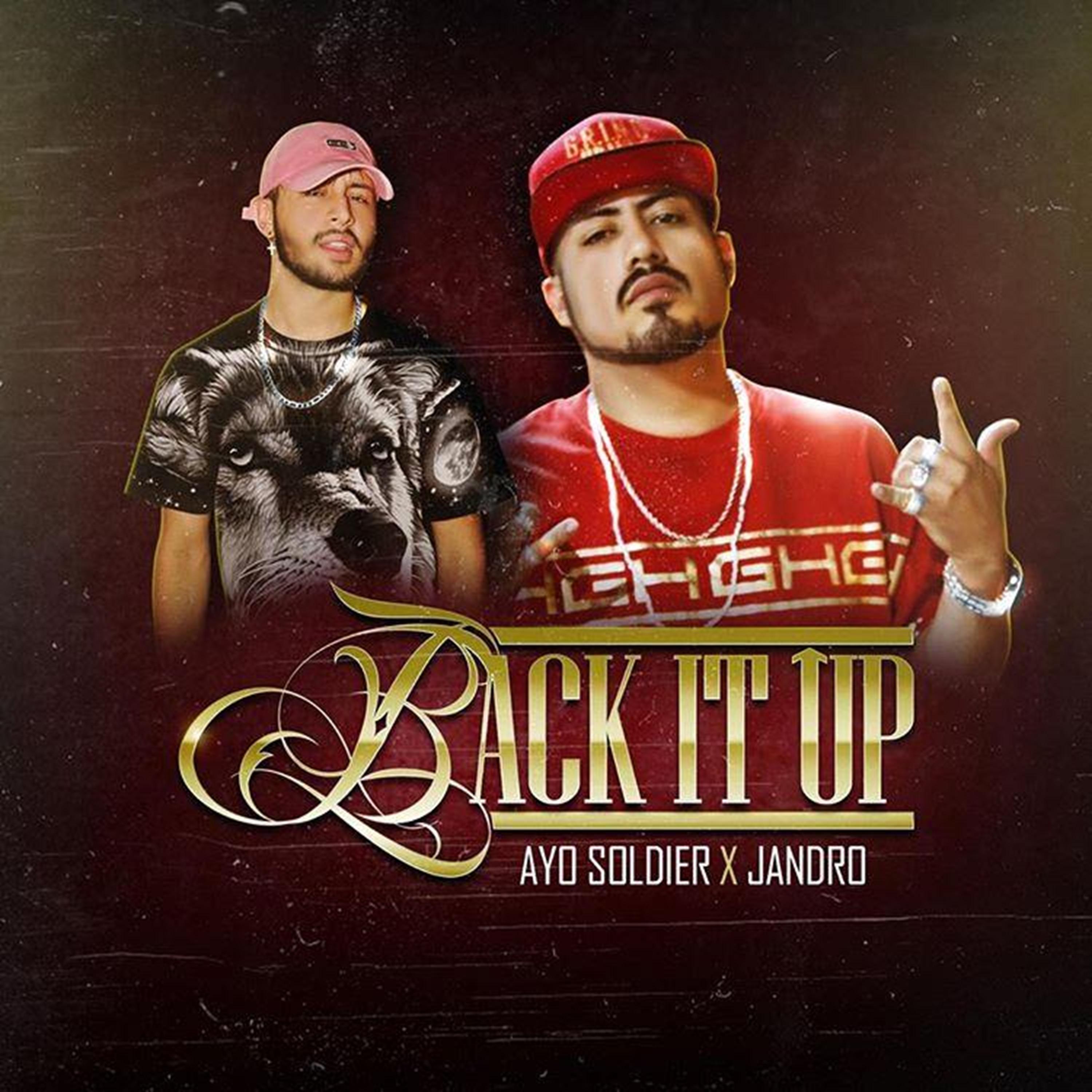 Ayo Soldier - Back It Up (feat. Jandro)