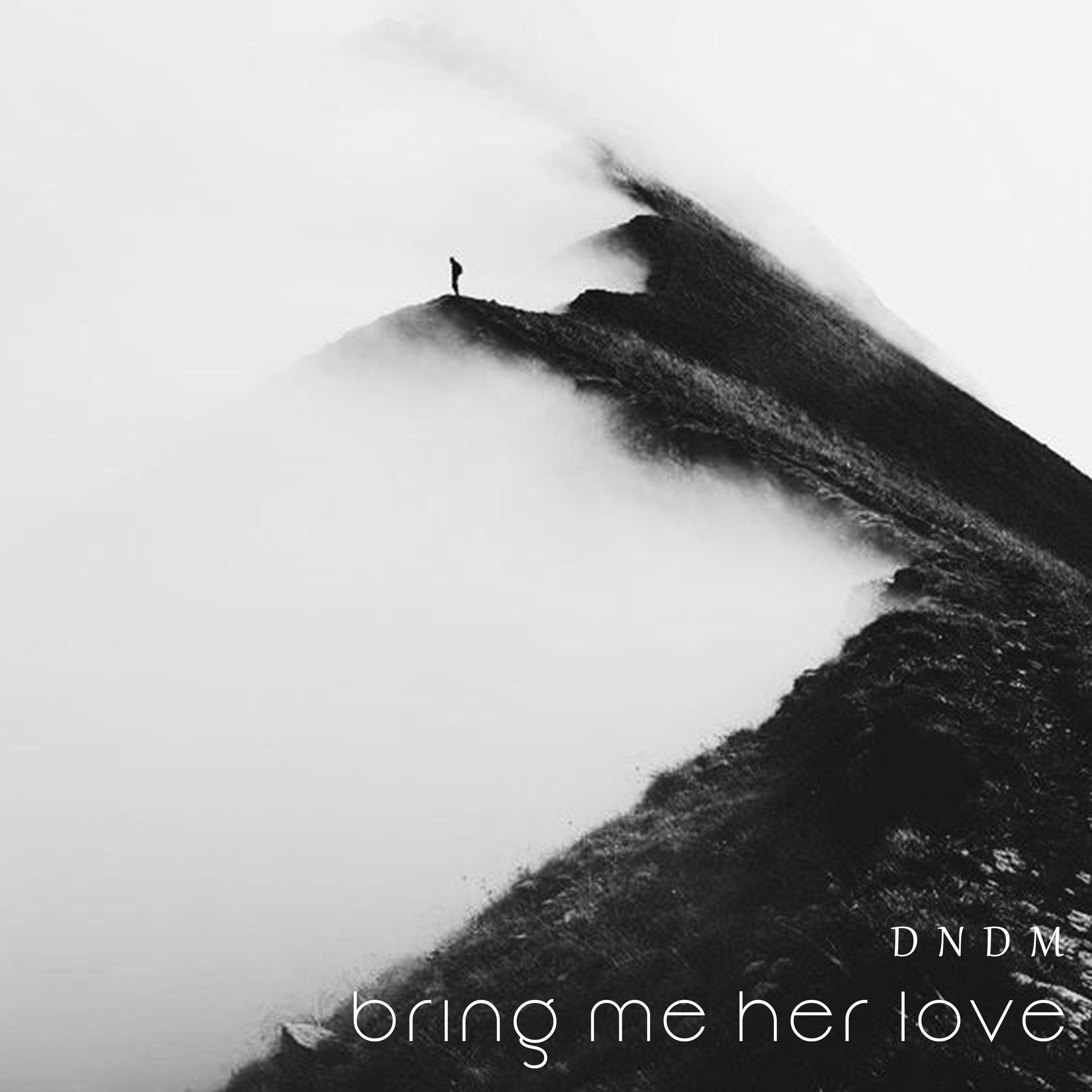 Bring Me Her Love