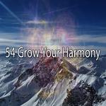 54 Grow Your Harmony专辑