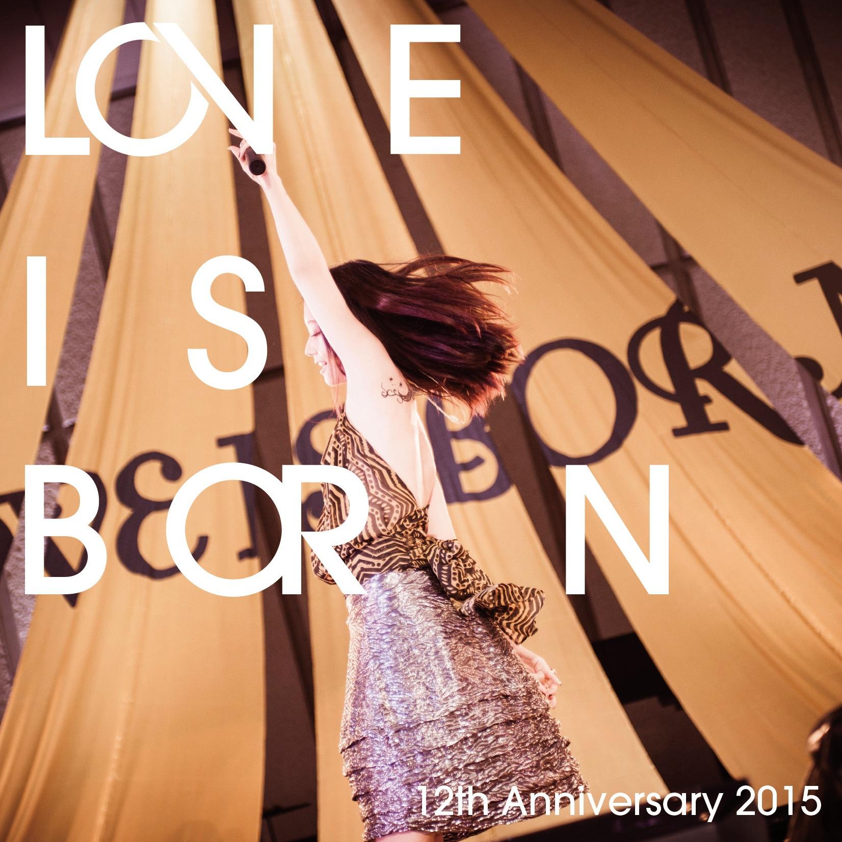 LOVE IS BORN ～12th Anniversary 2015～专辑