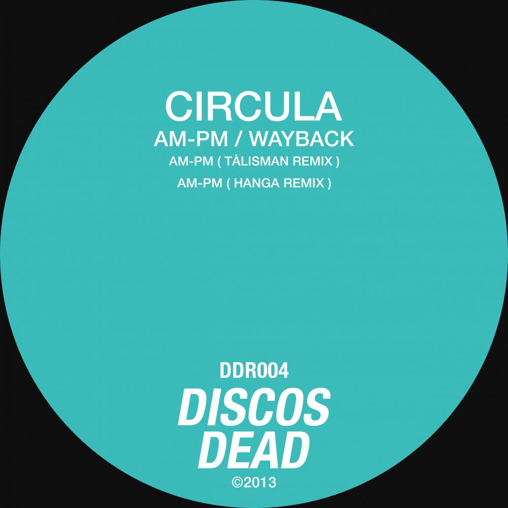 Circula - AM-PM (Original Mix)