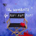 The Wombats Go Pop! Pop! Pop!专辑