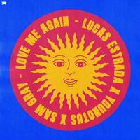 Sam Gray, Younotus, Lucas Estrada - Love Me Again (Extended Mix) (Smash The House Official) 121