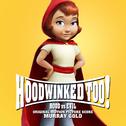 Hoodwinked Too! Hood vs. Evil (Original Motion Picture Score)专辑