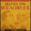 Selfies on Kodachrome