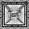 Daggers - Don't Need You (Hey Sam Remix)