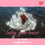 baby you know[feat by Ring炮长]专辑