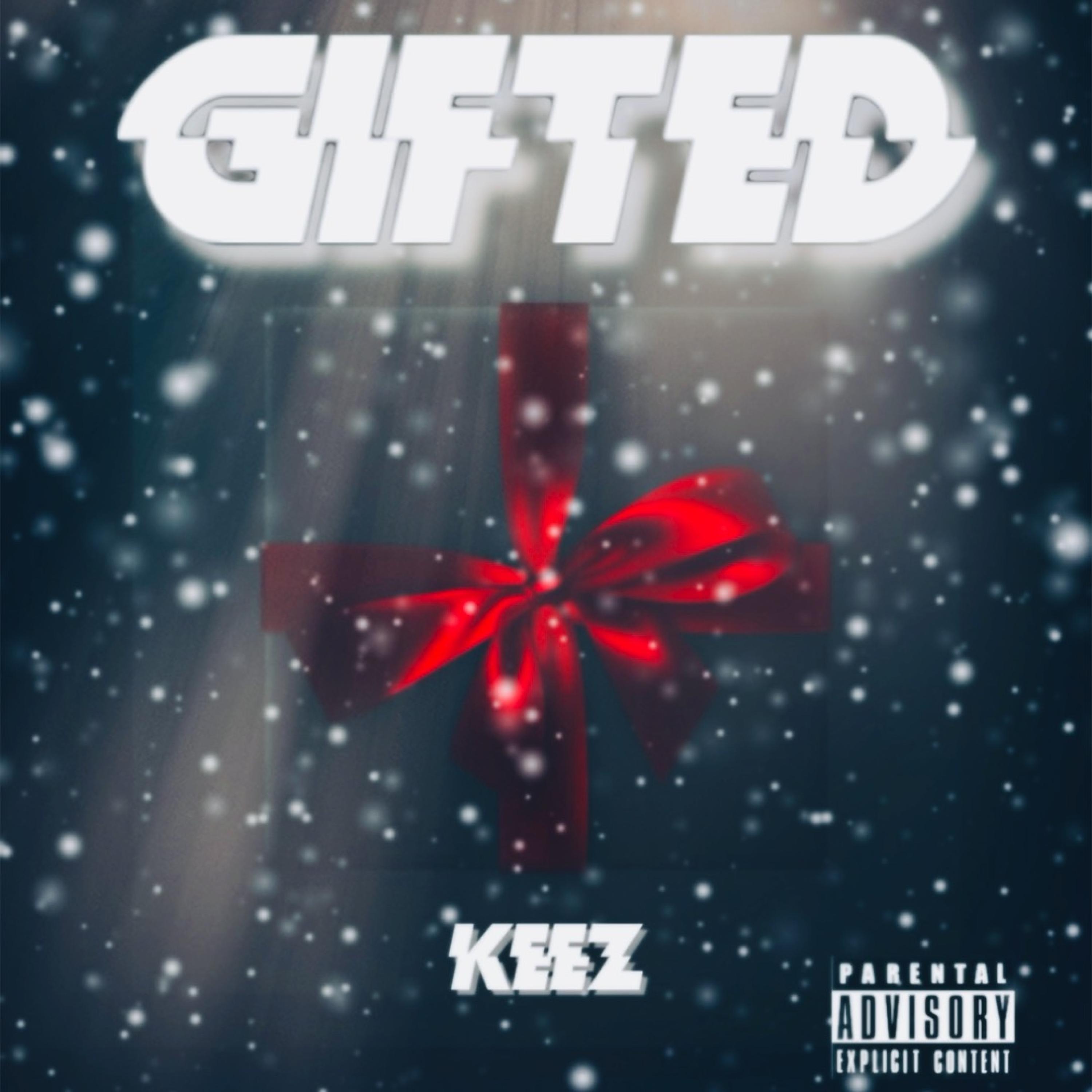 Keez - Gifted (feat. Yung Drac)