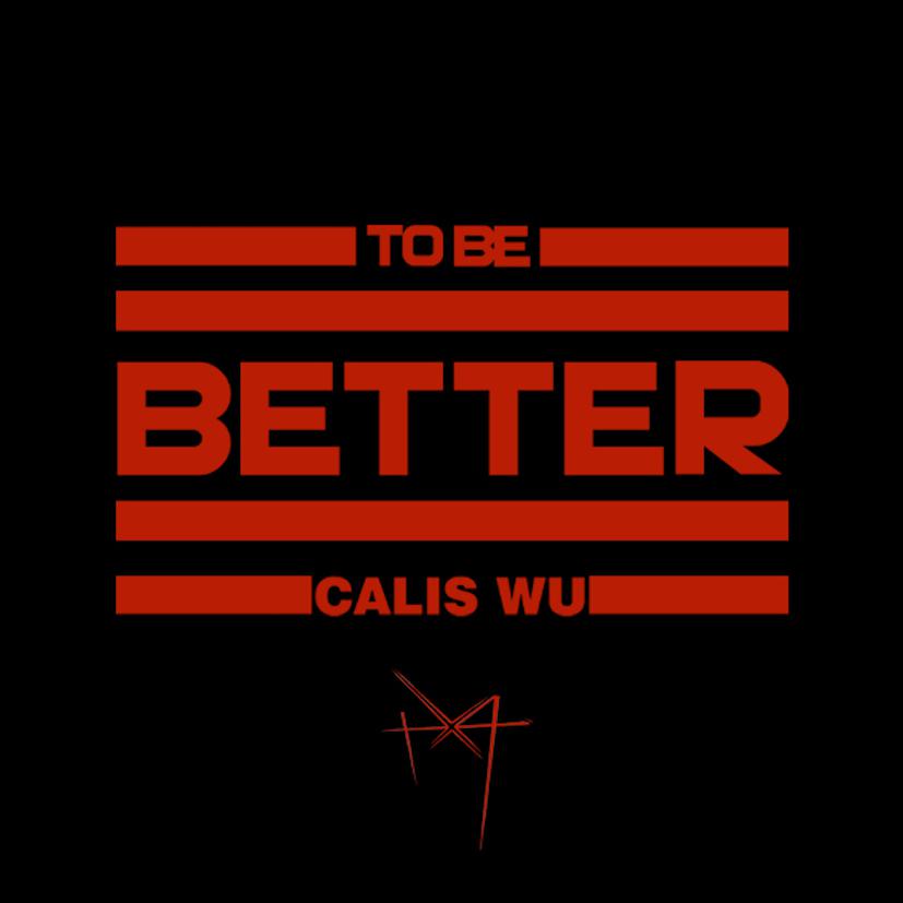 CALIS吴烜晖 - TO BE BETTER