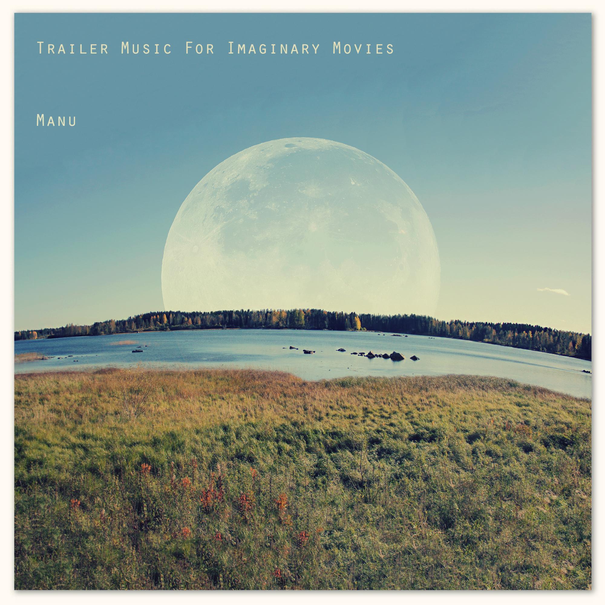 Trailer Music For Imaginary Movies