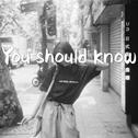 You should know专辑