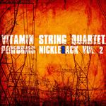 Vitamin String Quartet Performs Nickelback Volume 2专辑