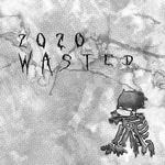 2020 wasted专辑