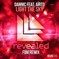 Dannic feat. Airto - Light the Sky (FOM Remix)