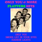 Only You & More Platters Hits专辑