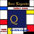 Jazz Legends (Légendes du Jazz), Vol. 18/32: Quincy Jones - The Birth of a Band