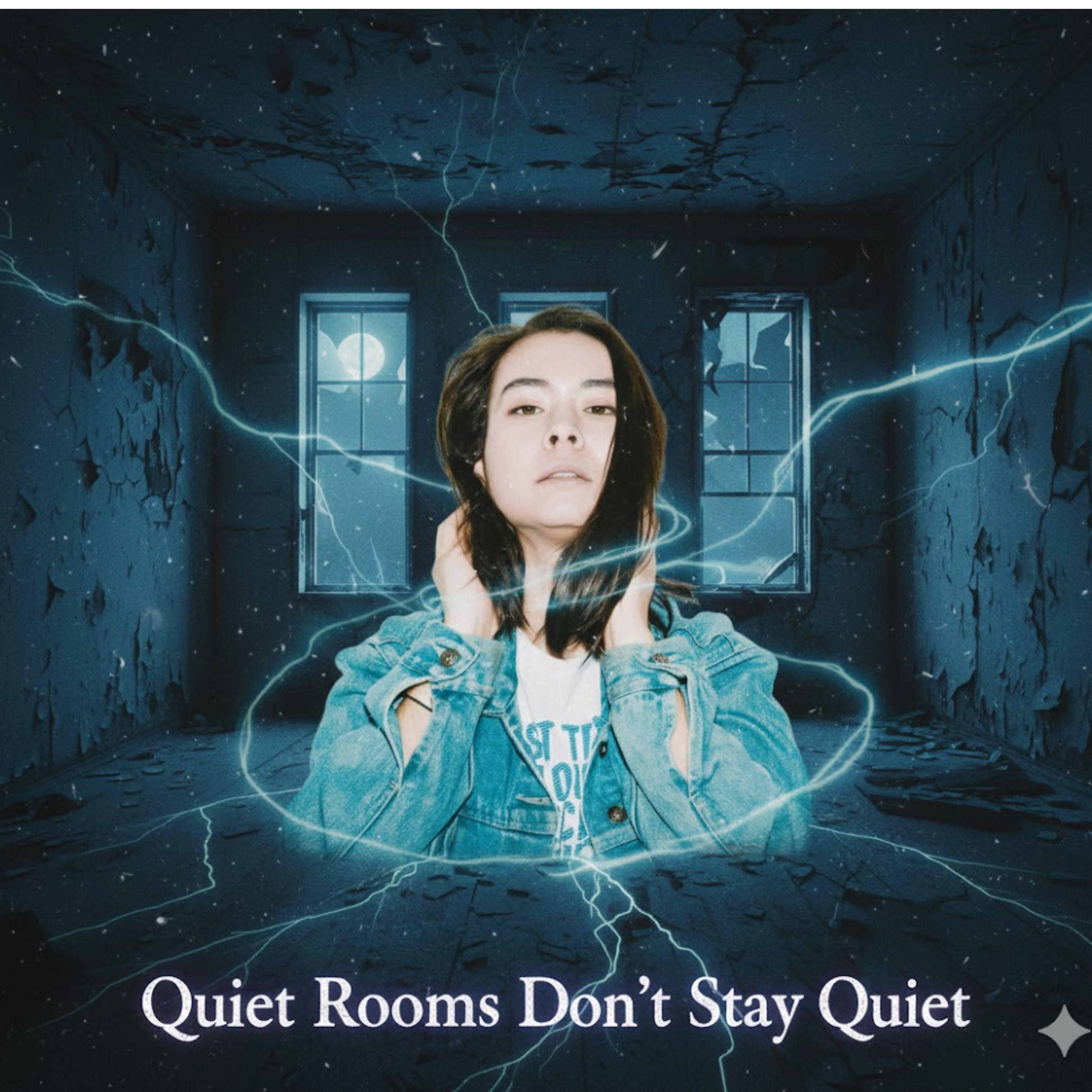 Quiet Rooms Don_t Stay Quiet